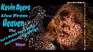Kevin Ayers - Live From Heaven