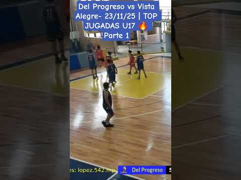 Del Progreso vs Vista Alegre- 23/11/25 | TOP JUGADAS U17 🔥 #basketball #highlights