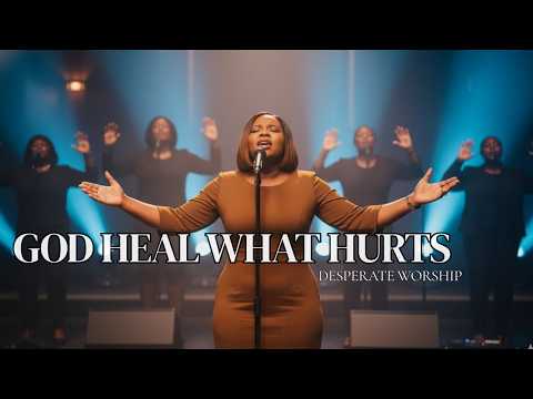 God Heal What Hurts - Powerful Gospel Song for Complete Healing & Restoration