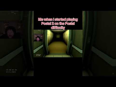 Me when I started playing Postal 2 on the Postal difficulty