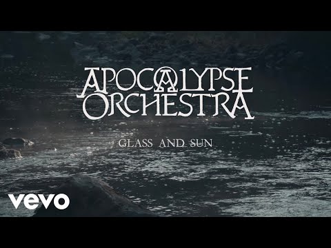 Apocalypse Orchestra - Glass and Sun (Official)
