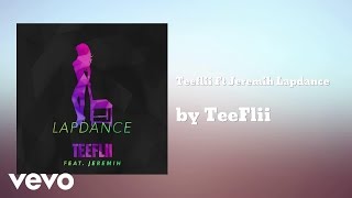 TeeFlii - Lapdance (AUDIO) ft. Jeremih