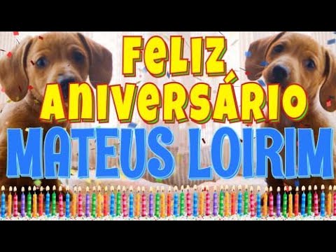 Feliz Aniversário Mateus Loirim! (Cachorro Falando Engraçado) Parabéns Mateus Loirim