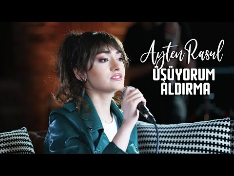 Ayten Rasul - Üşüyorum Aldırma (Akustik)
