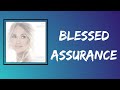 Carrie Underwood - Blessed Assurance (Lyrics)