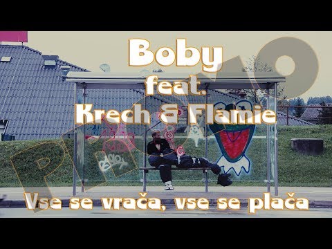 Boby - Vse se vrača, vse se plača ft. Krech, Flamie (PROMO)