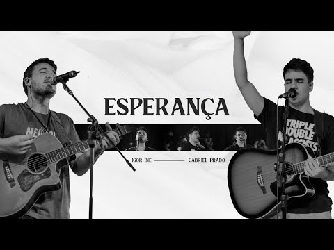 Esperança | Gabriel Prado (feat. Igor Bie)