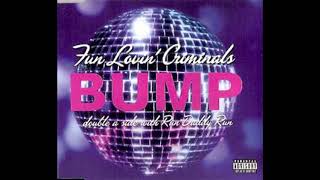 Fun Lovin&#39; Criminals - Bump - 2001