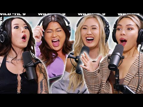 Our Messiest Nights & 2015 Glow Ups ft. Azn Girl Squad | Wild 'Til 9 Episode 75