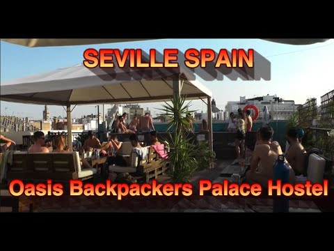 Hostel Review: Oasis Backpackers Palace Hostel in Seville