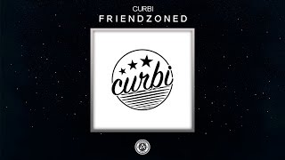 Curbi - Friendzoned [Free DL]