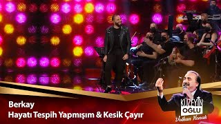 Berkay - Hayatı Tespih Yapmışım &amp; Kesik Çayır