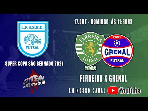 SUPERCOPA SBC 2021 - FERREIRA FUTSAL X GRENAL