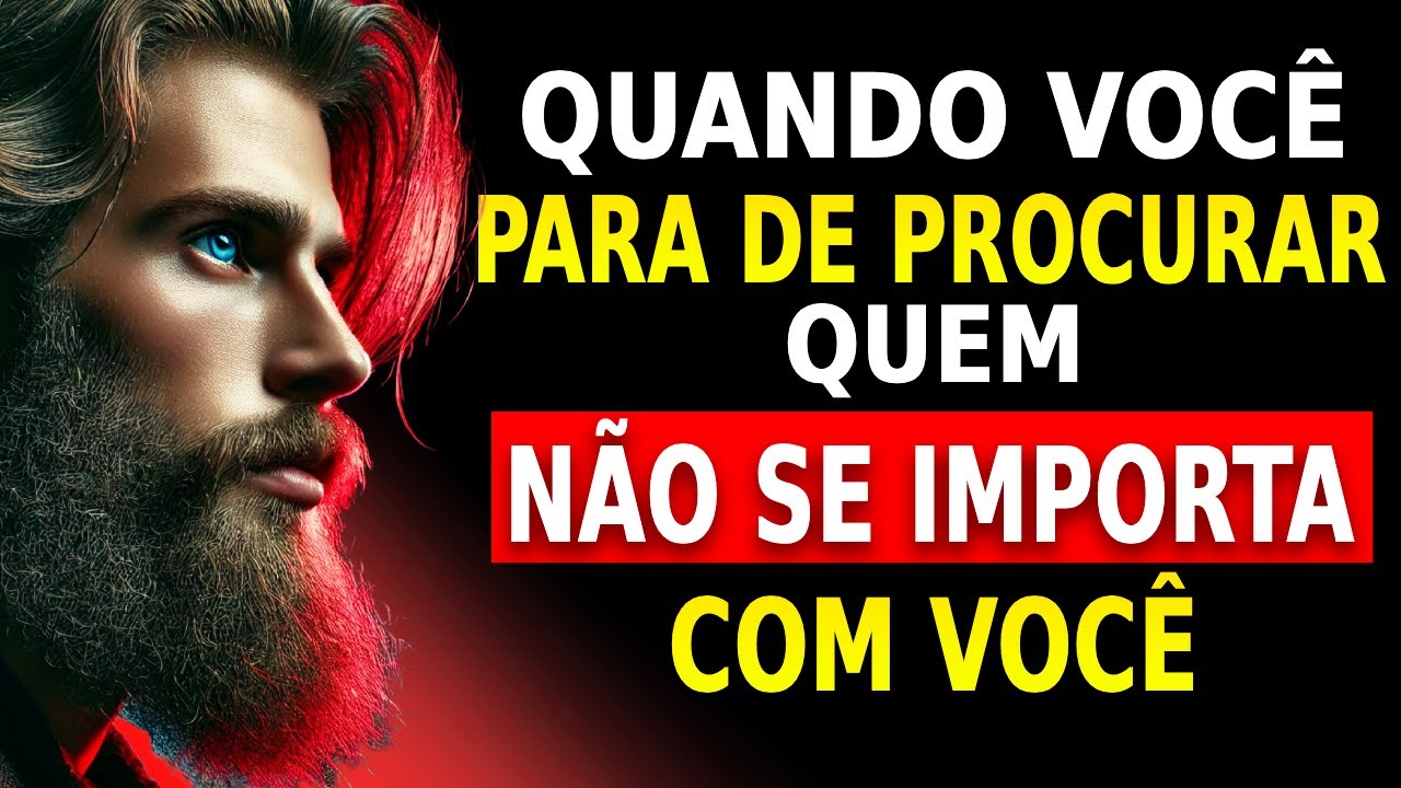 3 COISAS ACONTECEM QUANDO VOCÊ PARA DE CORRER ATRÁS DE QUEM NÃO SE IMPORTA COM VOCÊ | ESTOICISMO