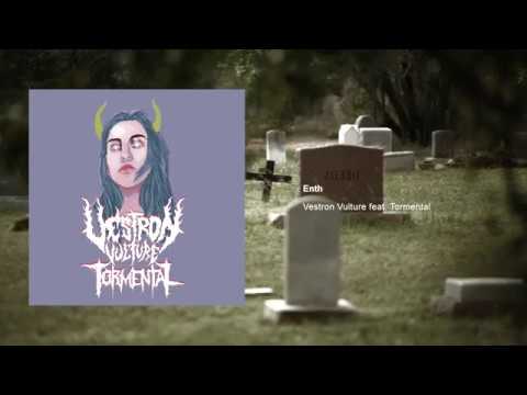 Vestron Vulture Feat. Tormental - Enth (Crystal Castles)