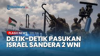 FULL Detik-detik Mencekam! Pasukan Israel Todong Senjata, 2 WNI Disandera di Kapal Zafiro