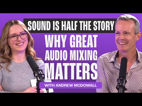 The Hidden Art of Audio: Music, Mixing, and Making Stories Come Alive with Andrew McDowall