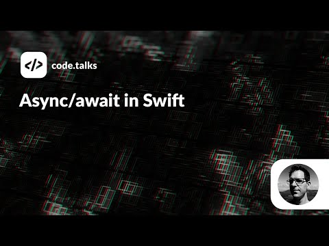 code.talks 2022 -  Async/await in Swift