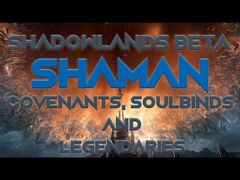 Shadowlands Beta | Shaman | Taking a look at the new Covenants, Soulbinds and Legendaries