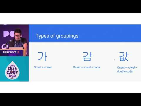 Lightning Talk ElixirConf 2018 - Deconstructing Korean with Elixir -Javier Evans