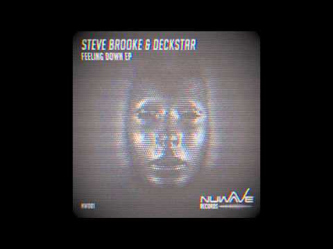 Deckstar & Steve Brooke  - Feeling Down (ORIGINAL MIX)