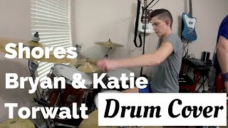 Shores Drum Cover (Bryan &amp; Katie Torwalt)