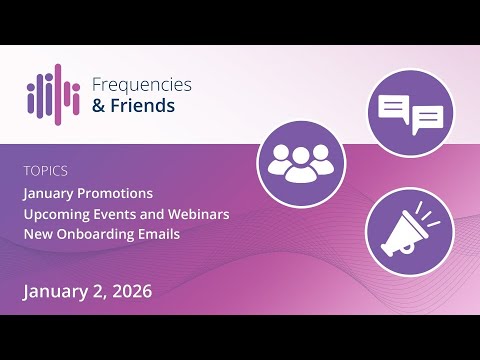 Healy Frequencies & Friends | January Promotions; Healy World Meets the World; Marketing Updates