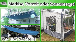 Markise, Vorzelt oder Sonnensegel ? | Vor- und Nachteile | Kauf | Beratung | Erfahrung