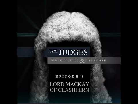 The Judges: Power, Politics and the People - Episode 8 - Lord Mackay of Clashfern
