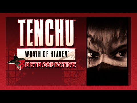 Tenchu: Wrath of Heaven Retrospective