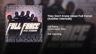 They Don't Know About Full Force! (Another Interlude)