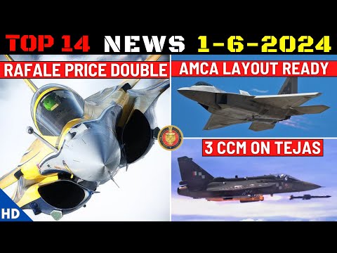 Indian Defence Updates : Rafale Price Doubled,AMCA Layout Complete,3 CCM on Tejas,240 Su-30 Engines