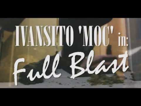 Ivansito 'MOC' - Full Blast (Official Music Video) + FOLLOW US: @SHOTBYAUDACIOUS @OTRFAMILIA | 720HD