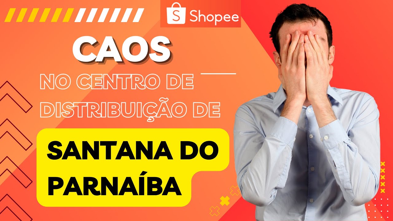 Shopee Santana de Parnaiba | Centro de Distribuição devolve produtos que não chegam aos vendedores