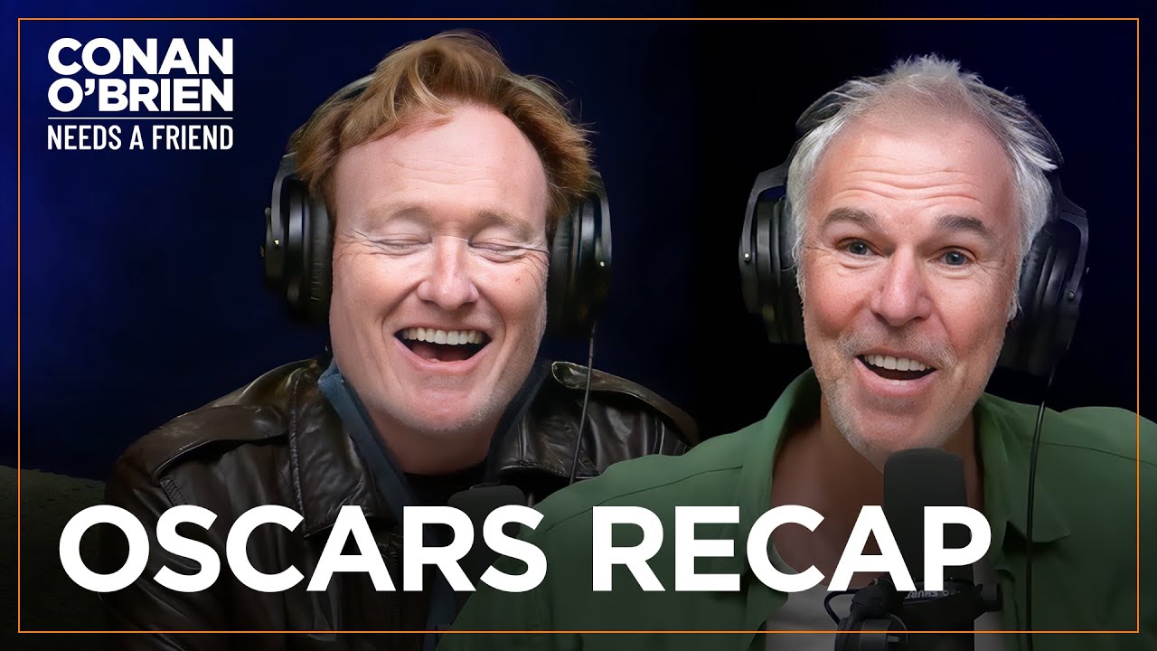 Conan Recaps The Oscars With Head Writer Mike Sweeney | Conan O'Brien Needs A Friend