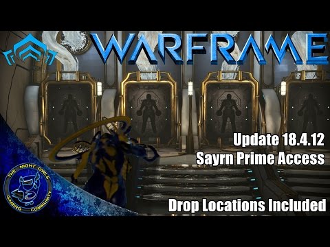 Warframe: Update 18.4.12 Saryn Prime Access | Drop Locations Included