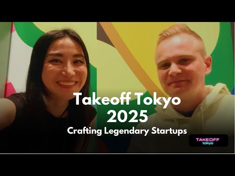 128. Take Off Tokyo 2025: Crafting Legendary Startups Antti ...