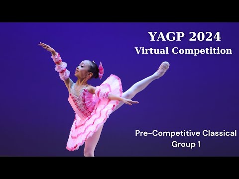 YAGP Virtual Semi-Final 2024 ~ Pre-Competitive Classical Group 1