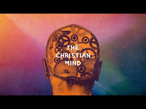 The Christian Mind | "Battling Unmet Expectations" | Lesson 9 | Sunday, August 29, 2021
