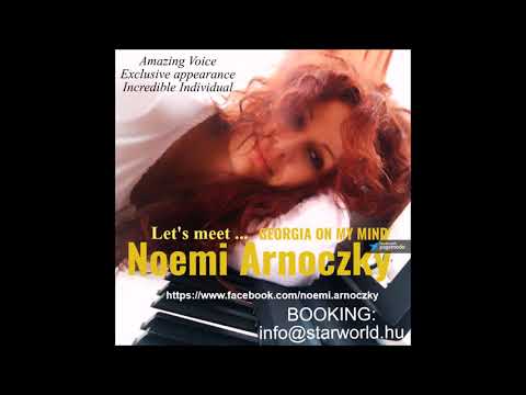 Noemi Arnoczky  - Georgia On My Mind