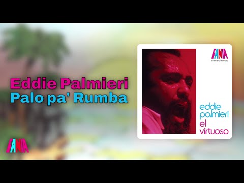 Eddie Palmieri - Palo pa' Rumba (Audio Oficial)