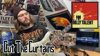 Billy Talent- Cut The Curtains [Full Guitar Cover]