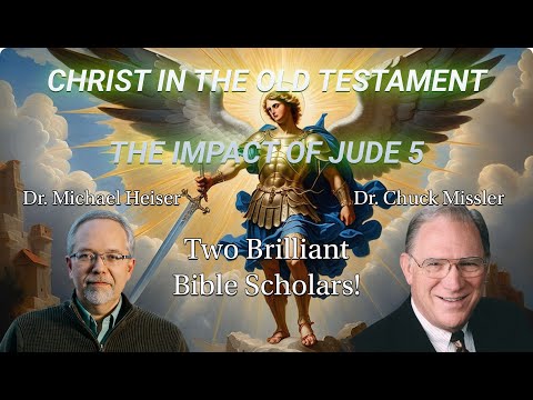 Michael Heiser & Chuck Missler Dissect Jude 5 (And They Will BLOW Your Mind!)