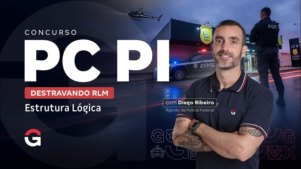 Concurso PC PI | Destravando RLM: Estrutura Lógica com Diego Ribeiro