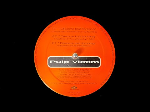Pulp Victim - Dreams Last For Long (Vincent De Moor Remix) (1997)