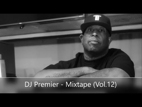 DJ Premier - Mixtape (Vol.12) (feat. Special Ed, Afu-Ra, Big L, Mobb Deep, Masta Ace, Nas...)