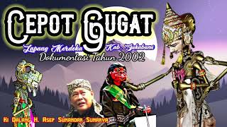 Download lagu CEPOT GUGAT Part 02 TAMAT (rekaman langka) - Abah Dalang H. Asep Sunandar Sunarya mp3