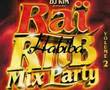 habiba feat cheb Aissa & Dj Kim RaiRnb Mix Party ...