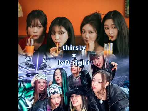 thirsty by aespa x left right by xg