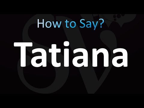 How to Pronounce Tatiana (Correctly!)